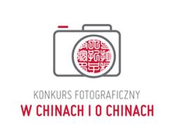 Konkurs fotograficzny „W Chinach i o Chinach”
